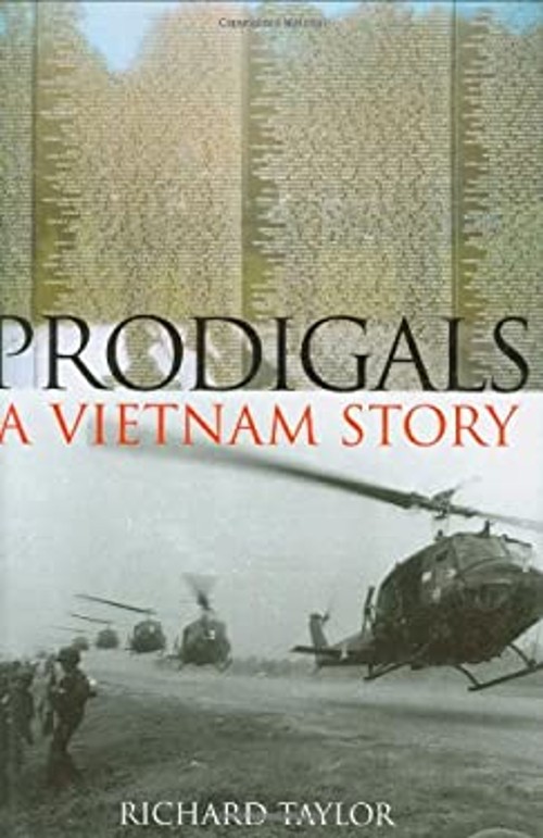 Prodigals : A Vietnam Story Hardcover Richard Taylor