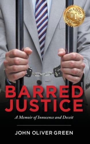 Barred Justice by Green, John Oliver, Like New Used, Free shipping in the US