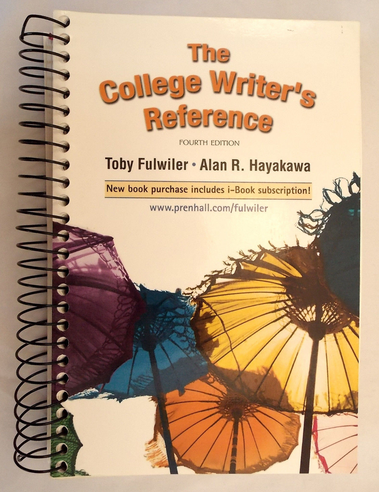 The College Writer’s Reference by Toby Fulwiler and Alan R. Hayakawa Paperback