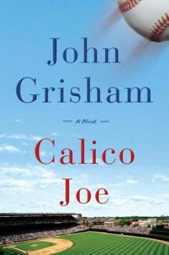 Calico Joe — Hardcover By Grisham, John — VERY GOOD