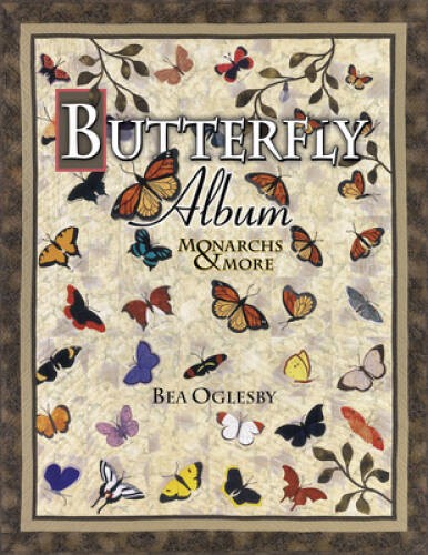 Butterfly Album Monarchs & More — Paperback By Oglesby, Bea — GOOD
