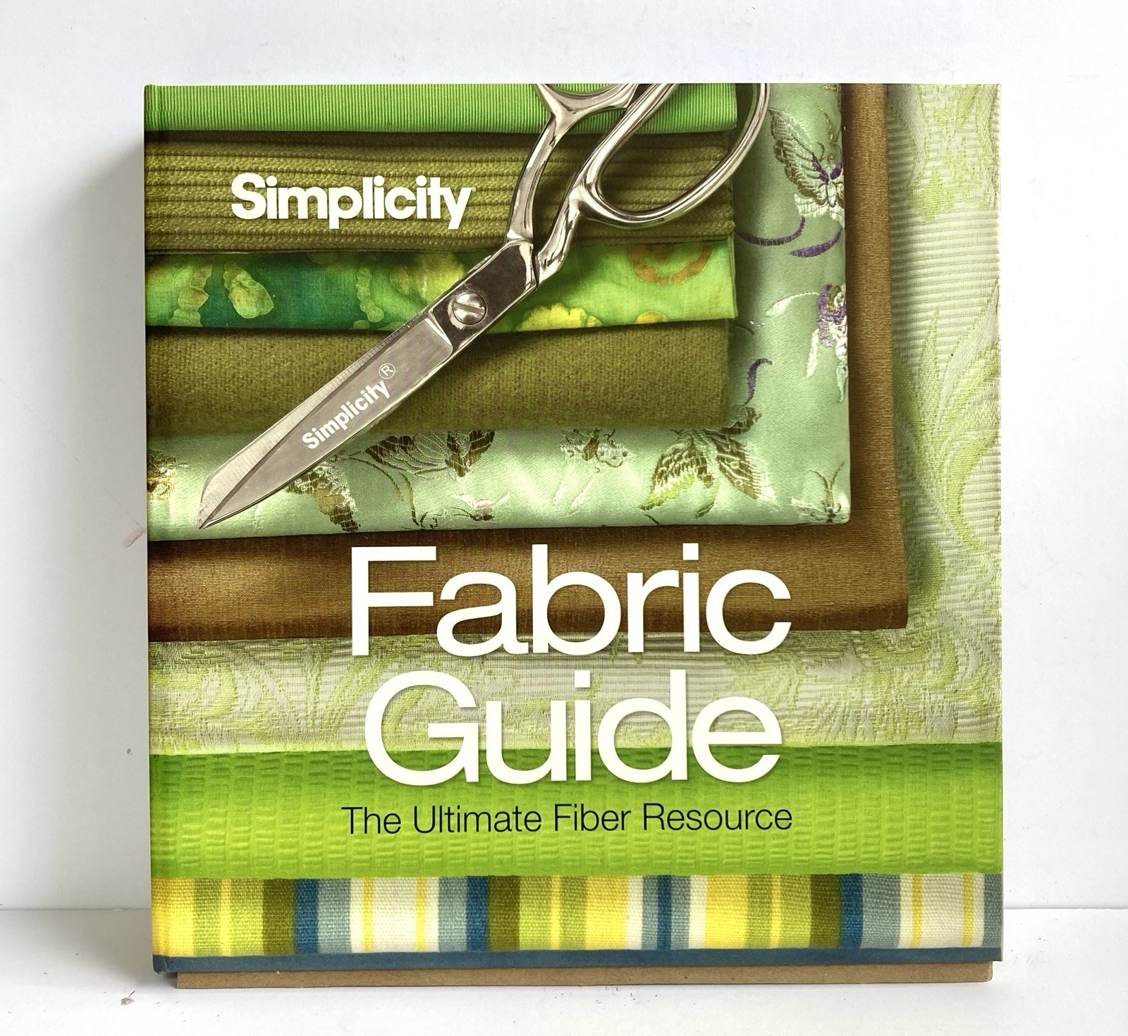 Simplicity Fabric Guide — The Ultimate Fiber Resource — 173 pages — Hard Cover
