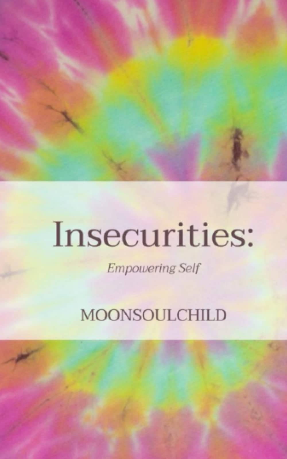 Insecurities: Empowering Self — Sheehan, Sara — Very Good — See condition no…