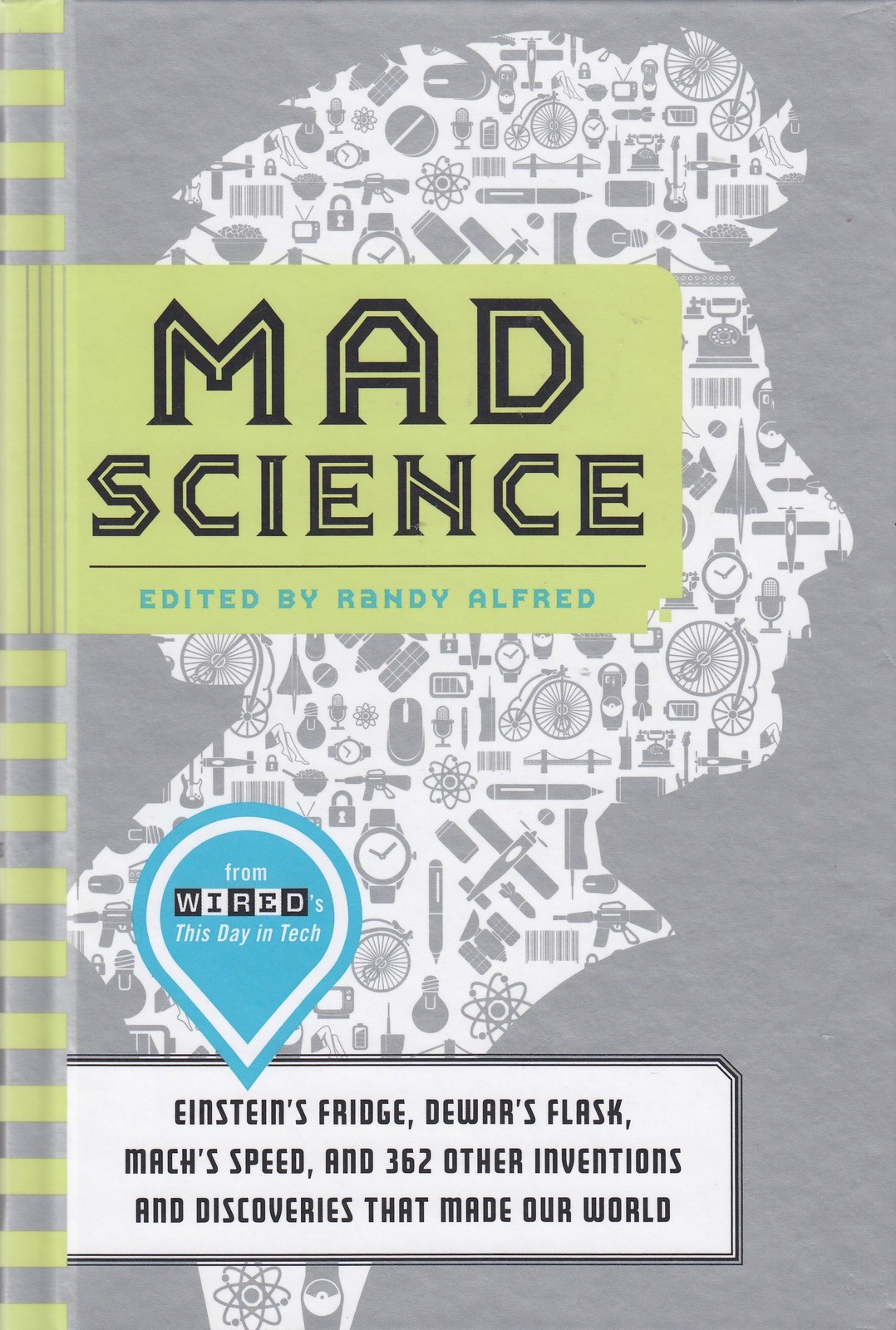 Mad Science: Einstein’s Fridge, Dewar’s Flask, Mach’s Speed, and 362 Other I…