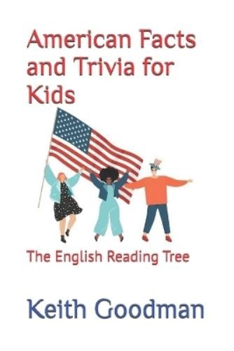 Keith Goodman American Facts and Trivia for Kids (Paperback) (UK IMPORT)