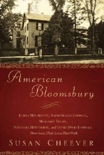 American Bloomsbury: Louisa May Alcott, Ralph Waldo Emerson, Margaret Ful — GOOD