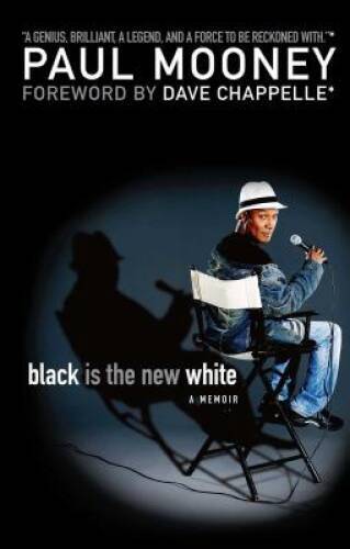 Black Is the New White — Paperback By Mooney, Paul — GOOD