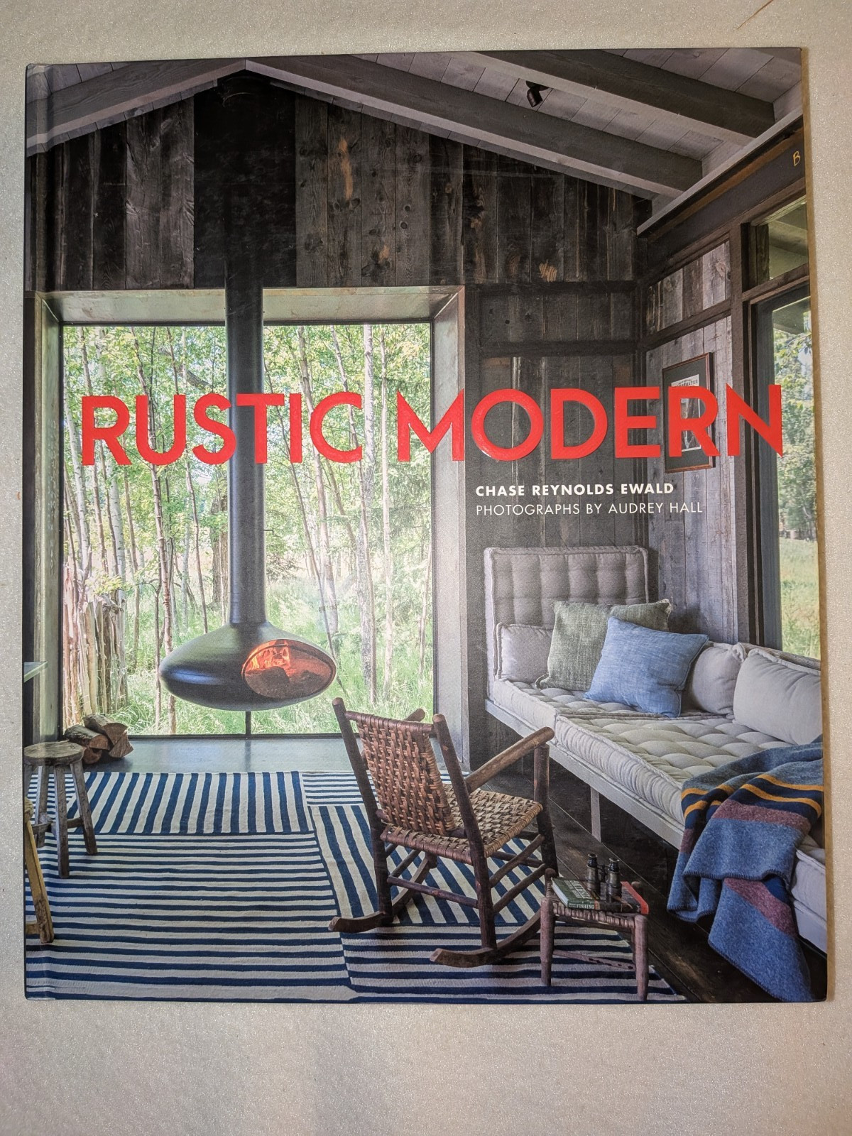 Rustic Modern by Chase Reynolds Ewald 2017 hard cover very good condition