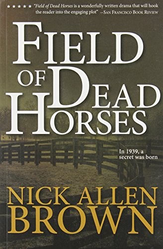 FIELD OF DEAD HORSES By Nick Allen Brown **Mint Condition**