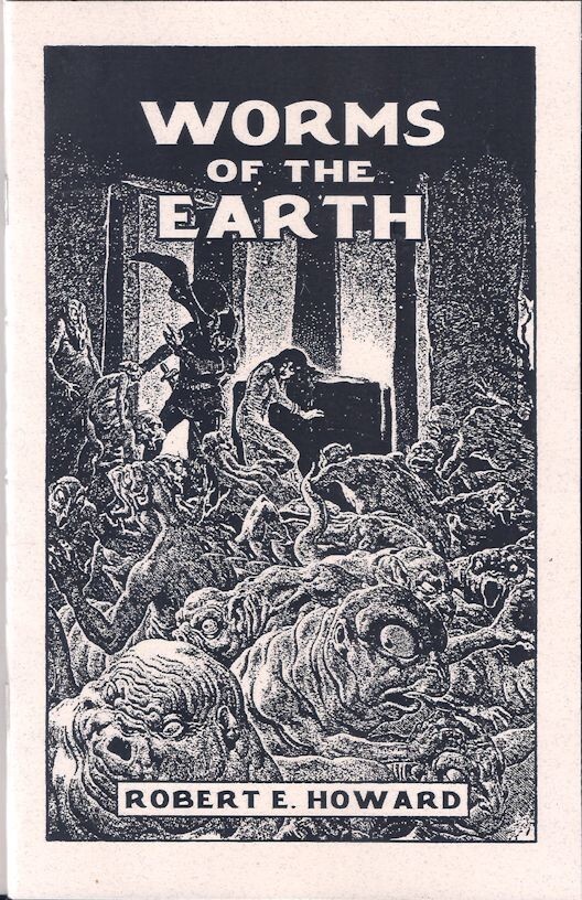 Worms of the Earth — Robert E. Howard — 2022 Sabre Press Horror Chapbook