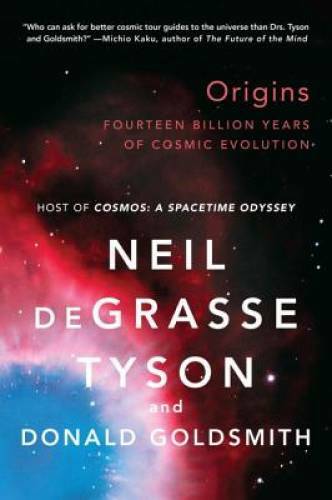 Origins: Fourteen Billion Years of Cosmic Evolution — Paperback — GOOD