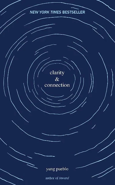 Clarity & Connection Paperback by Yung Pueblo