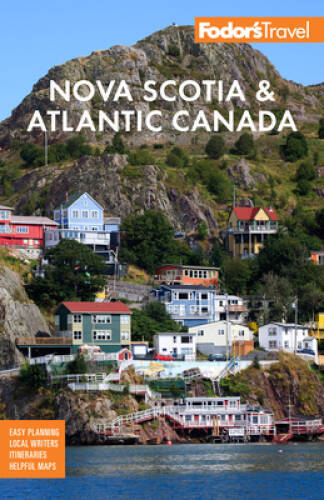 Fodors Nova Scotia Atlantic Canada: With New Brunswick, Prince Edward — GOOD