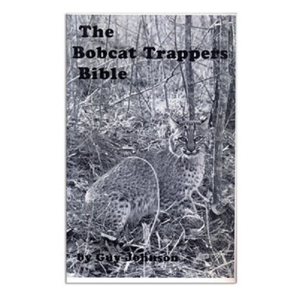 Bobcat Trapper’s Bible — Guy Johnson — Book — Trapping Supplies