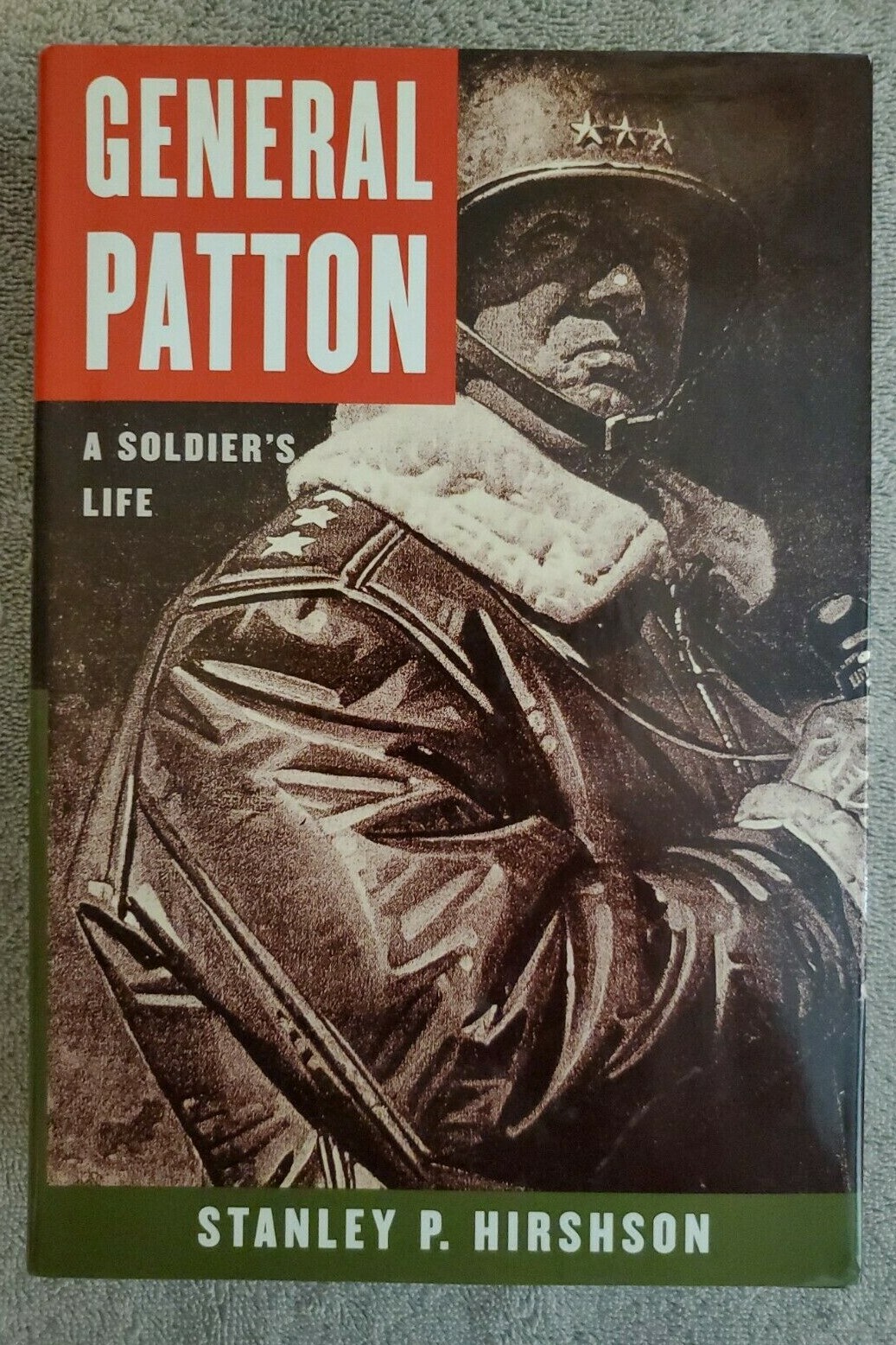 General Patton : A Soldier’s Life by Stanley P. Hirshson (2002, Hardcover)