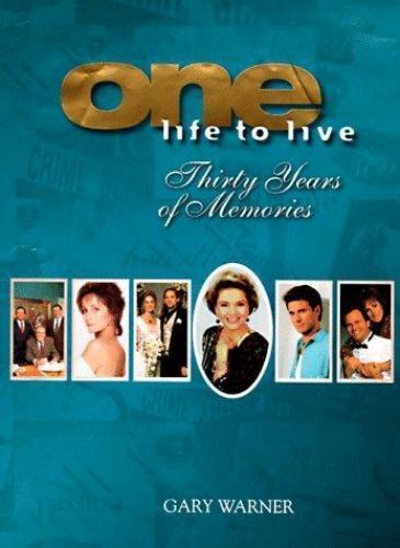 One Life to Live: Thirty Years of Memories Warner, Gary hardcover Used — Very G