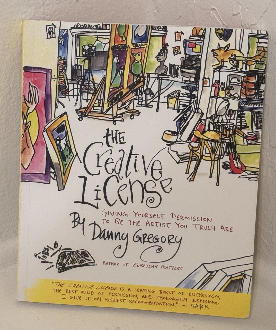 The Creative License by Danny Gregory (Paperback)