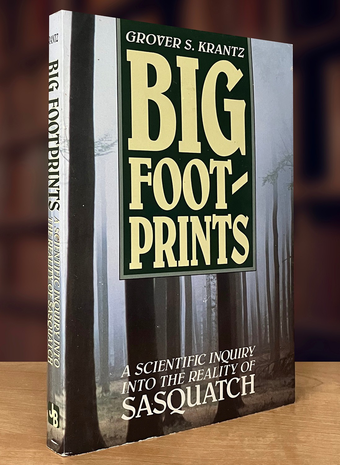 Big Foot-Prints:A Scientific Inquiry into the Reality of Sasquatch, Krantz; 1992