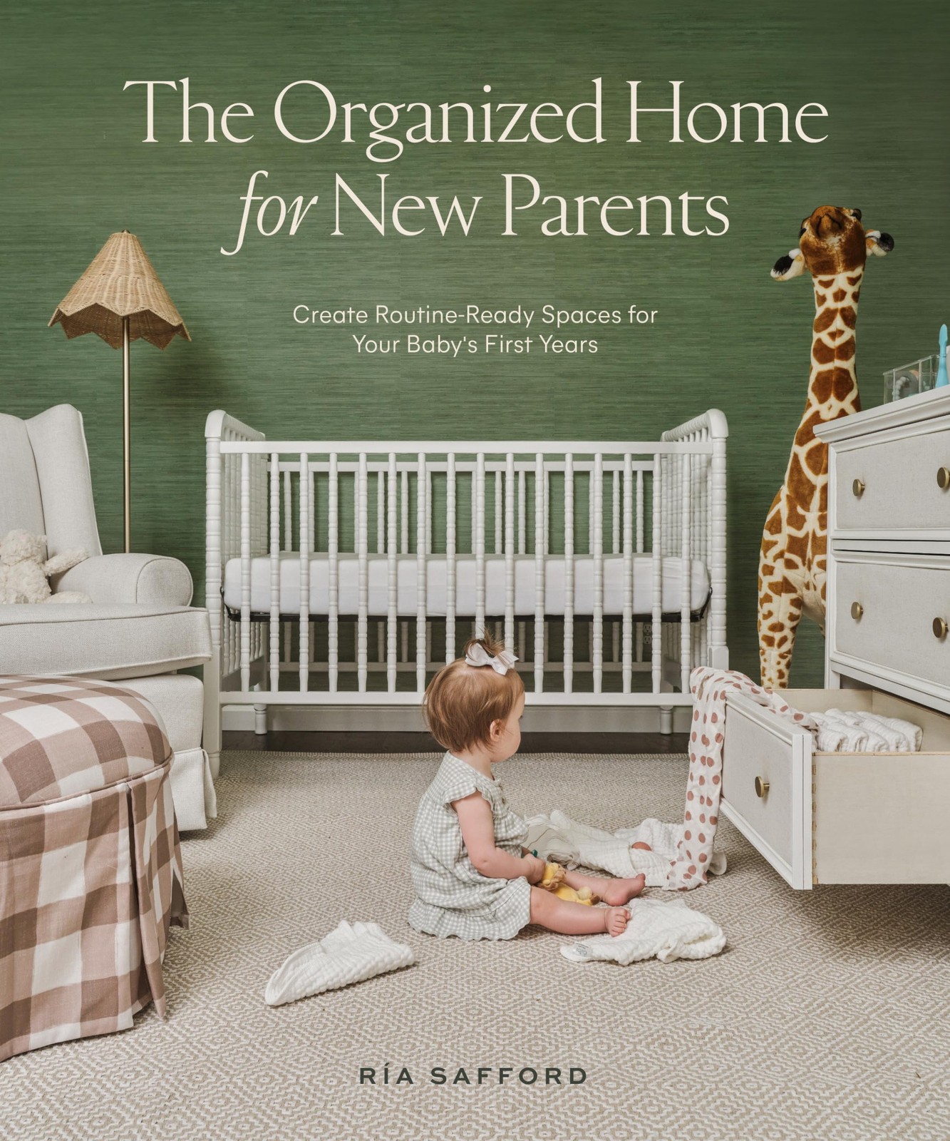The Organized Home for New Parents: Create Routine-Ready Spaces for Your Bab…