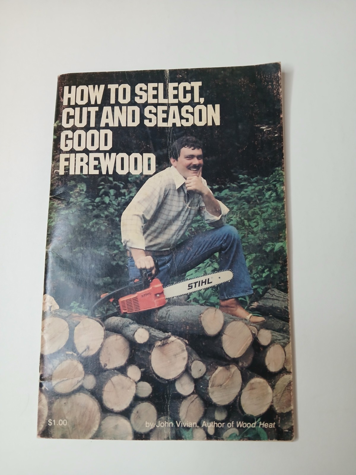 How to Select, Cut and Season Good Firewood Book John Vivian Wood Heat 28 pages