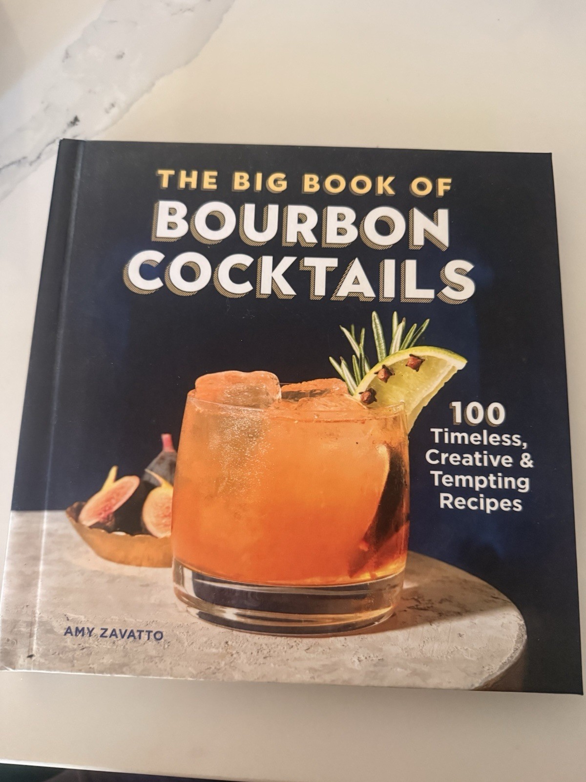 Big Book of Bourbon Cocktails : 100 Timeless, Creative and Tempting recipes