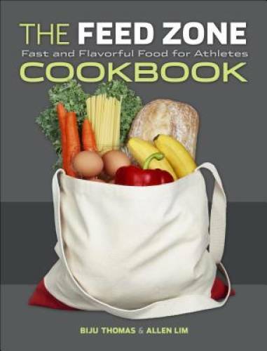 The Feed Zone Cookbook: Fast and Flavorful Food for Athletes (The Feed Zo — GOOD