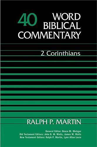 Word Biblical Commentary Vol. 40, 2 Corinthians (martin), 591pp