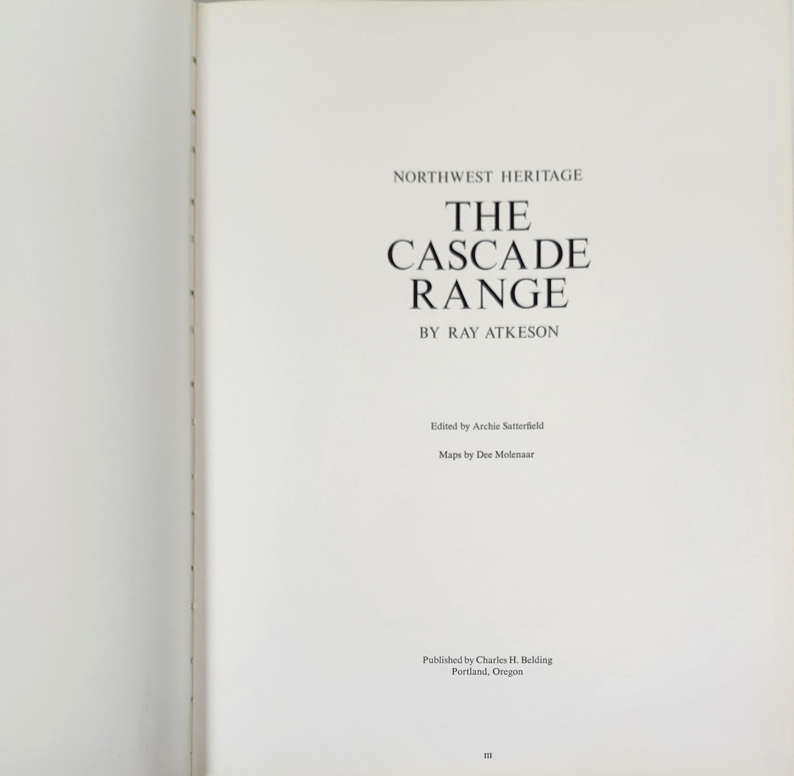 Northwest Heritage: The Cascade Range by Ray Atkeson 1st Ed 1969 HC Pacific NW