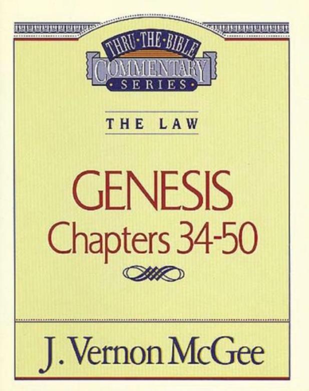 Thru The Bible Vol 03: The Law (Genesis 34-50)