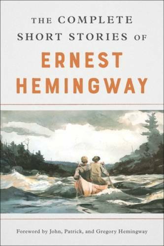 The Complete Short Stories of Ernest Hemingway: The Finca Vigia Edition — GOOD