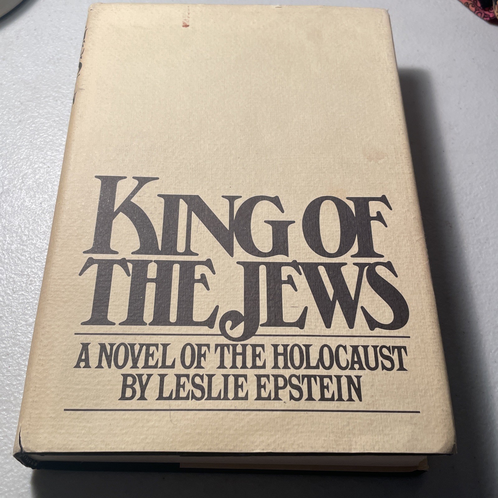 King Of The Jews Leslie Epstein 1979 IC Trumpelman HOLOCAUST JEWISH NOVEL RARE
