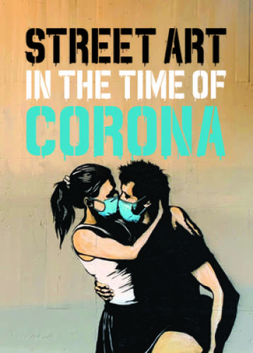 Street Art in the Time of Corona — Hardcover By Tapies, Xavier — VERY GOOD