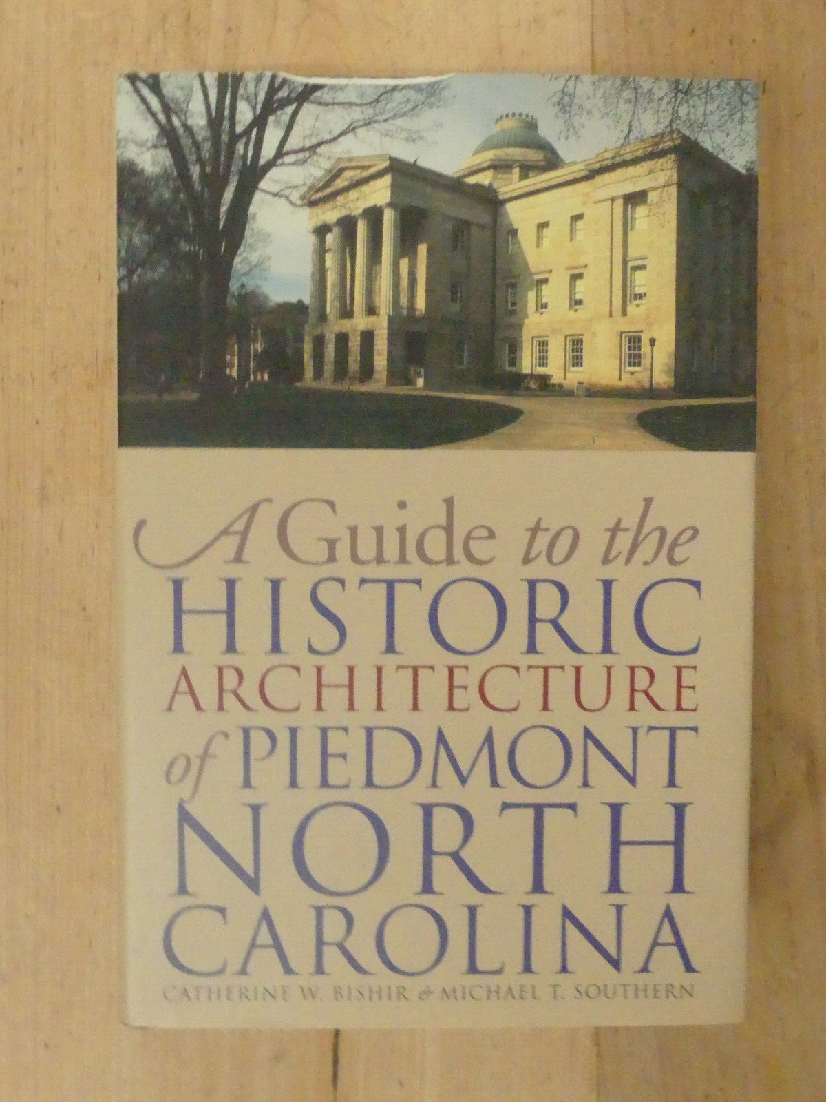 A Guide to the Historic Architecture of Piedmont North Carolina