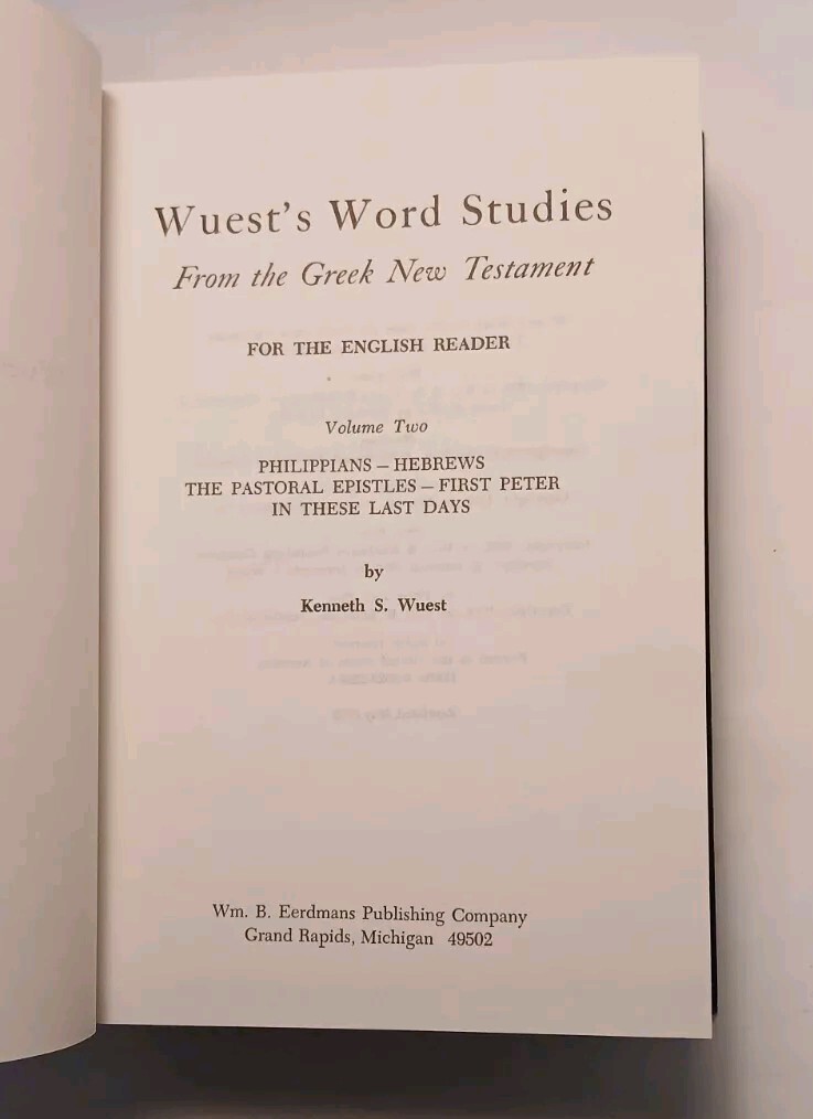 Wuest’s Word Studies in the Greek New Testament Volume 2 II