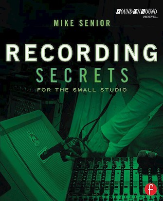 Focal Press Recording Secrets For The Small Studio