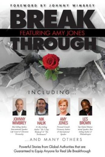 Break Through Featuring Amy Jones: Powerful Stories From Global Authorities…