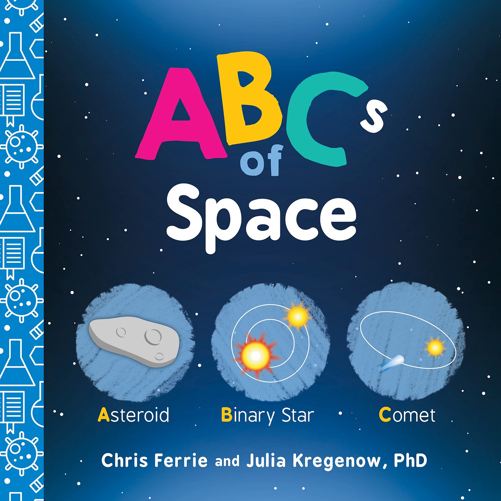 ABCs of Space: Explore Astronomy, Space, and our Solar System with this Esse…