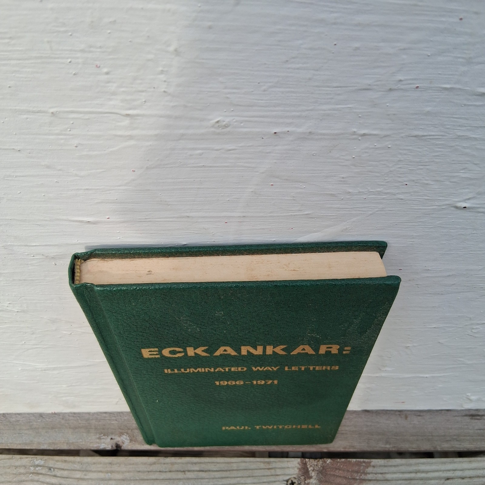 Eckankar: Illuminated Way Letters, 1966-1971 by Twitchell, Paul, 1975