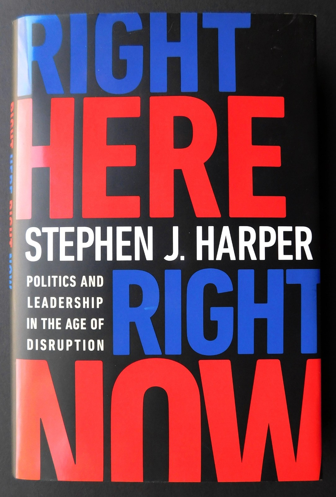 *SIGNED* Canada Prime Minister STEPHEN HARPER 232 pages HC RIGHT HERE RIGHT NOW