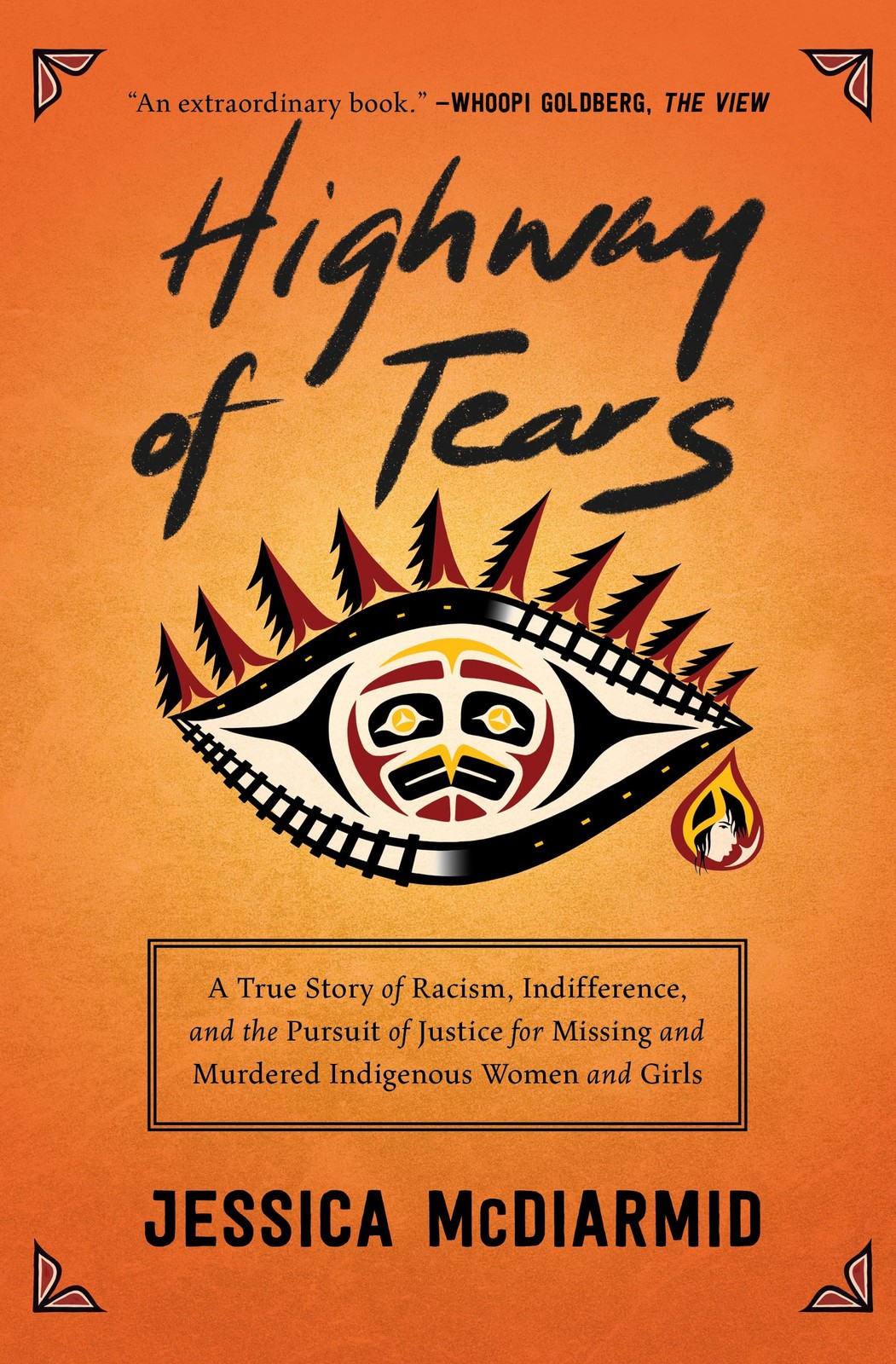 Highway of Tears: A True Story of Racism, Indifference, and the Pursuit of J…