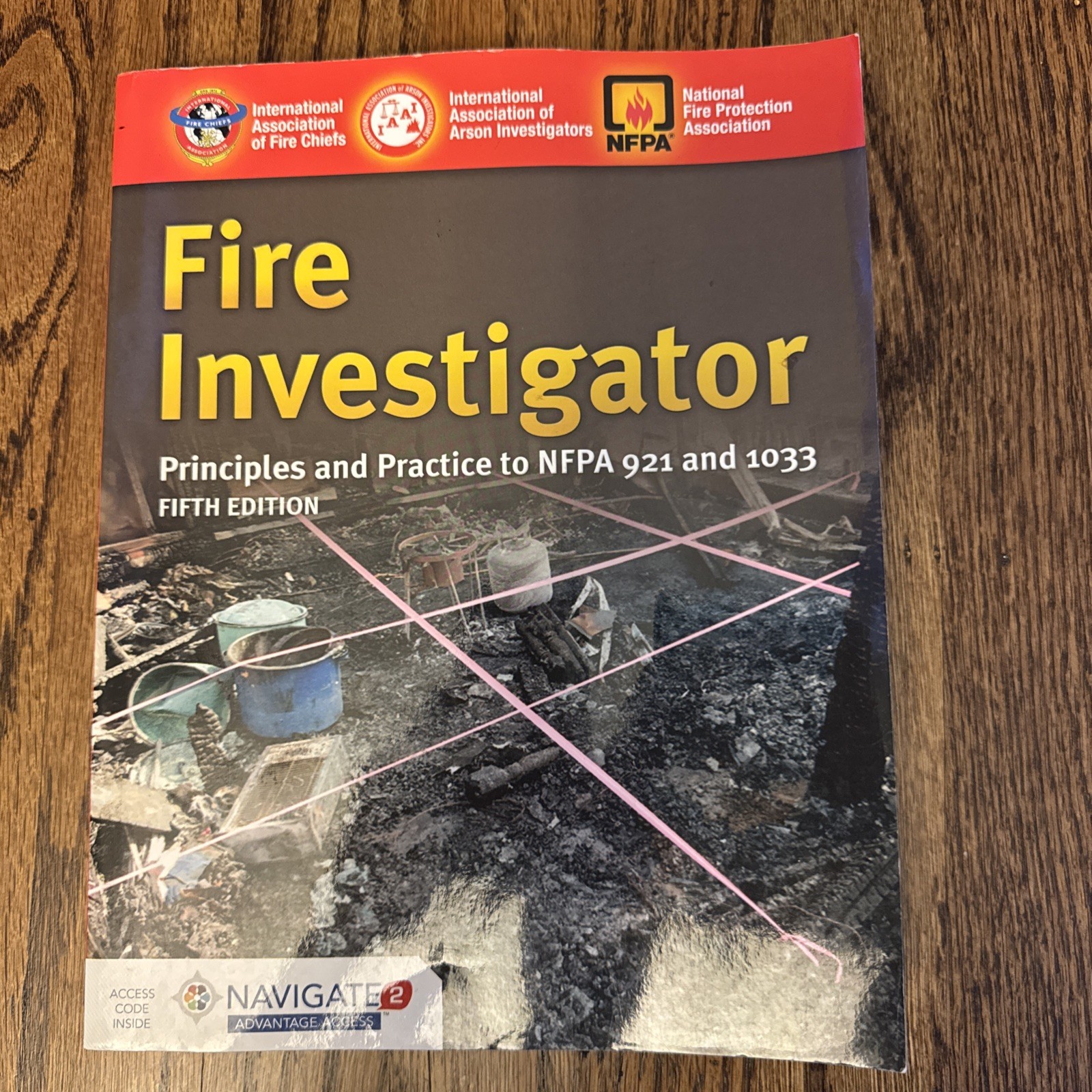 Fire Investigator : Principles and Practice to NFPA 921 And 1033 5th With Code
