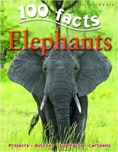 Elephants (100 Facts) By Camilla De La Bedoyere