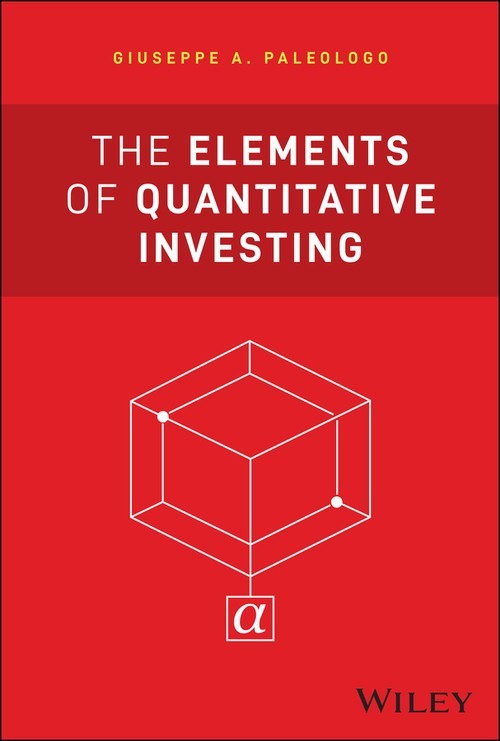 The Elements of Quantitative Invest…, Giuseppe A Pale