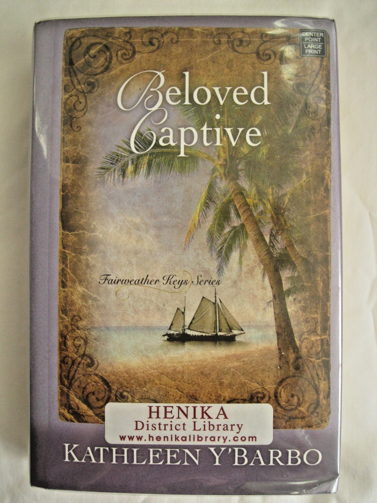Beloved Captive by Kathleen Y’Barbo Large Print Hardcover Dust Jacket Ex library