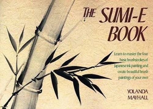 The Sumi-E Book — Paperback By Mayhall, Yolanda — GOOD
