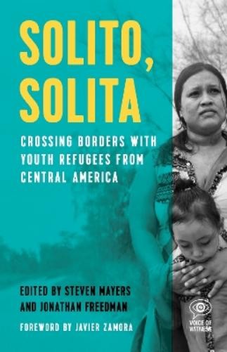 Steven Mayers Solito, Solita (Hardback) Voice of Witness