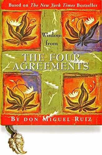 Wisdom from the Four Agreements — Hardcover, by Don Miguel Ruiz — Very Good b