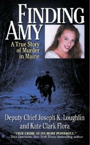 Finding Amy: A True Story of Murder in Maine — Mass Market Paperback — GOOD