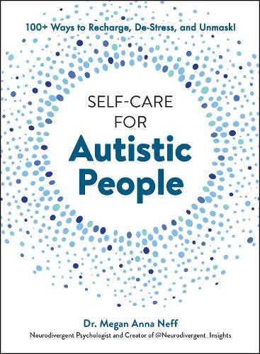 Megan Anna Neff Self-Care for Autistic People (Hardback)