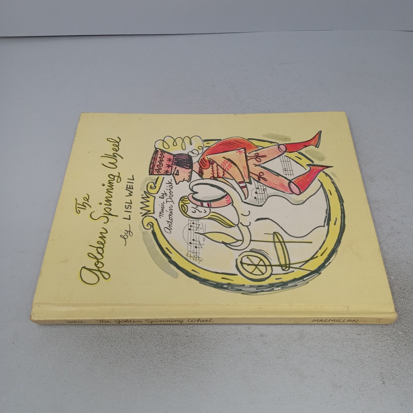 The Golden Spinning Wheel: 1969 The Macmillan Company Hardcover by Lisl Weil